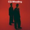 CQ Wrestling Resistance Album